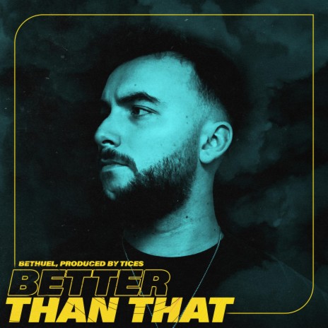 BETTER THAN THAT | Boomplay Music