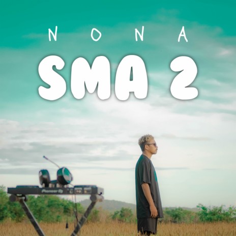 Nona SMA 2 | Boomplay Music