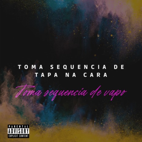 Toma Sequencia de Vapo x Toma sequencia de Tapa na Cara ft. DJ Gedai & JL o único | Boomplay Music