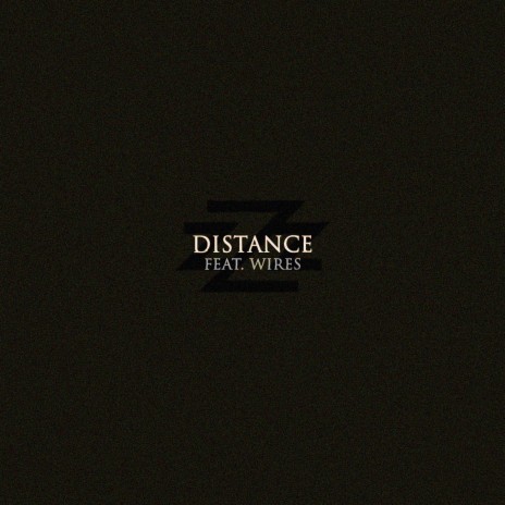 Distance ft. Wires | Boomplay Music