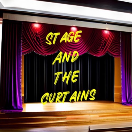 Stage and the Curtains | Boomplay Music