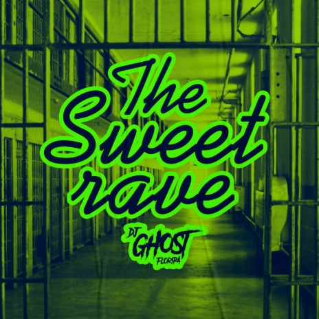 The Sweet Rave | Boomplay Music