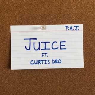 Juice (feat. Curtis Dro)