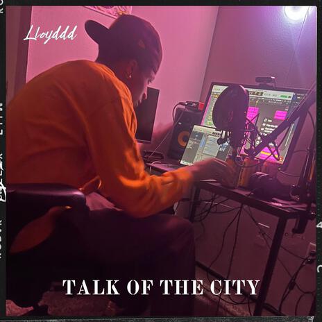 Talk of the city | Boomplay Music