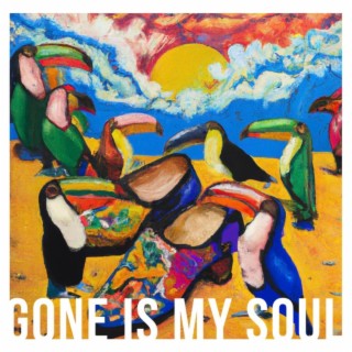 Gone Is My Soul lyrics | Boomplay Music