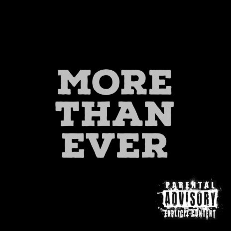 MORE THAN EVER | Boomplay Music