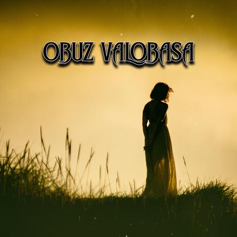 Obuz Valoabasa | Boomplay Music