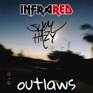 Outlaws (feat. Slum Hazy)
