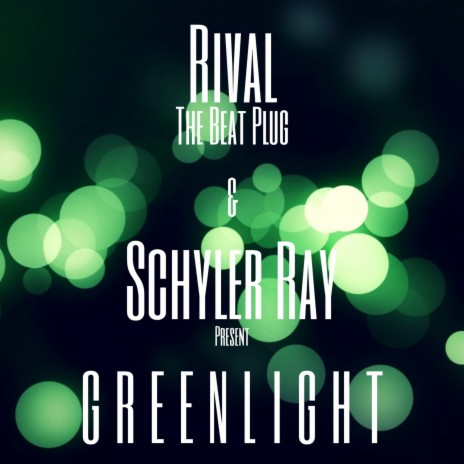 Greenlight (feat. Schyler Ray)