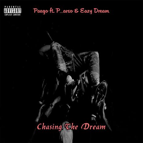 Chasing The Dream ft. P_Arso & Eazy_Dream