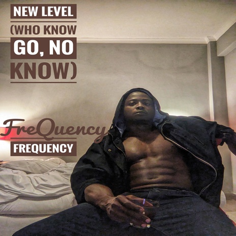 New Level(Who No Go, No Know) | Boomplay Music