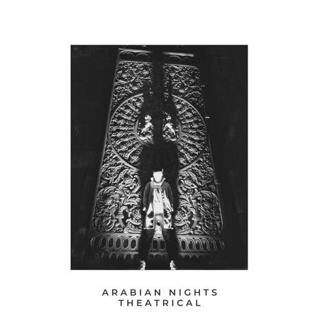 Arabian Nights Theatrical | Boomplay Music