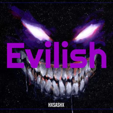 Evilish | Boomplay Music