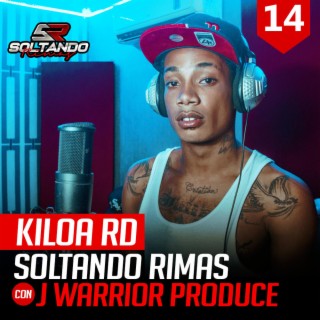 Kiloa RD Soltando Rimas Sessions #014