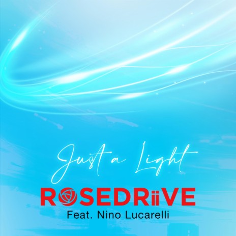 Just A Light ft. Nino Lucarelli | Boomplay Music