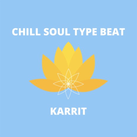 Chill Soul Type Beat | Boomplay Music