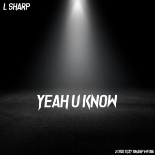 Yeah U Know lyrics | Boomplay Music