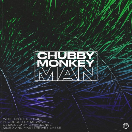CHUBBY MONKEY MAN