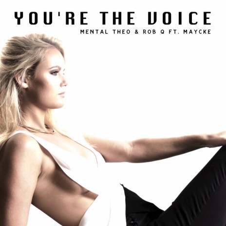 You’re The Voice ft. Rob Q & Maycke | Boomplay Music