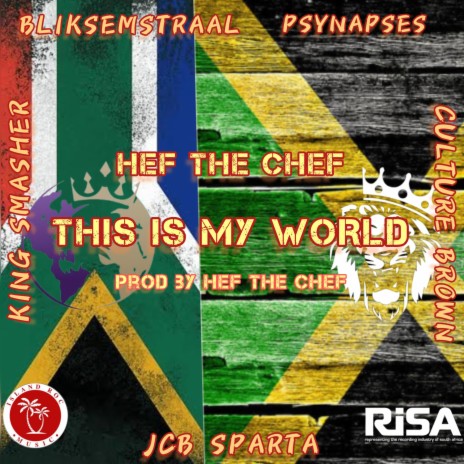 THIS IS MY WORLD ft. BLIKSEMSTRAAL, PSYNAPSES, KING SMASHER, CULTURE BROWN & JCB SPARTA | Boomplay Music