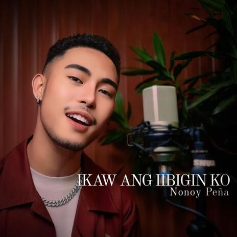 Ikaw Ang Iibigin Ko | Boomplay Music