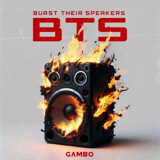 BTS (Burst Their Speakers) lyrics | Boomplay Music