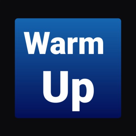 Warm Up | Boomplay Music