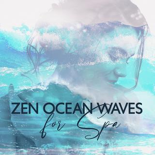 ZEN Ocean Waves for Spa: Relaxing Music for Massage, Wellness & Nature Sounds 2022