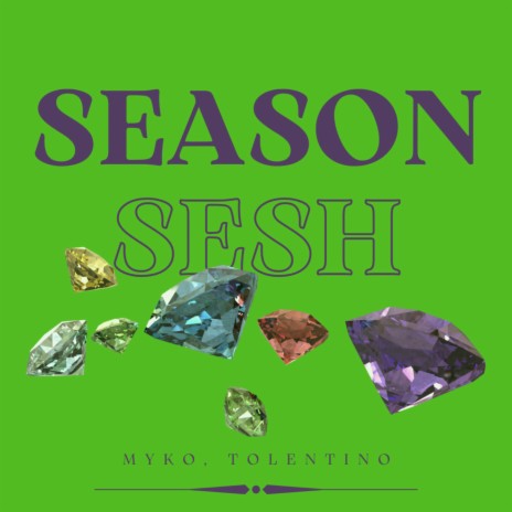 SEASON SESH ft. MYKO | Boomplay Music