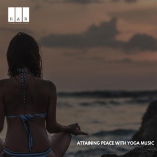 Attaining Peace with Yoga Music
