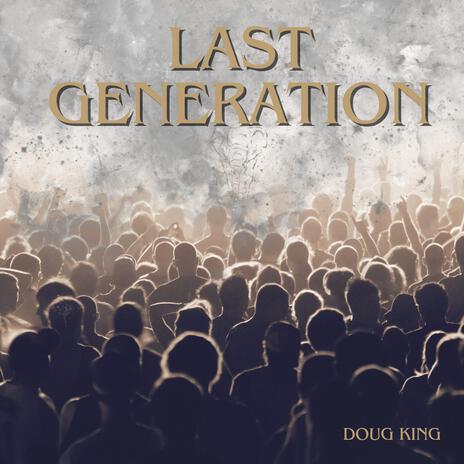 Last Generation | Boomplay Music