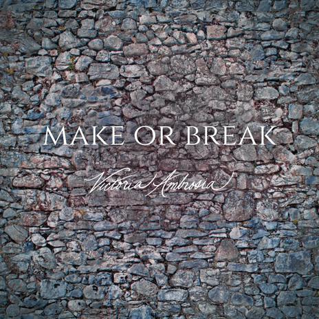 MAKE OR BREAK