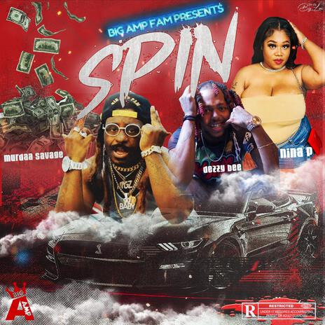 SPIN (ErrrDay) ft. Dezzybee & Nina P | Boomplay Music