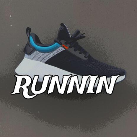 Runnin' | Boomplay Music