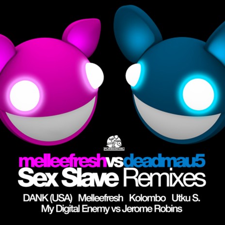 Sex Slave (Utku S. Remix) ft. deadmau5