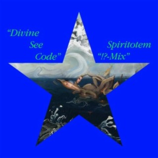 Divine See Code (Spiritotem !?-Mix)