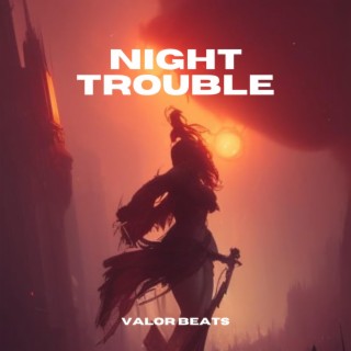 Night Trouble