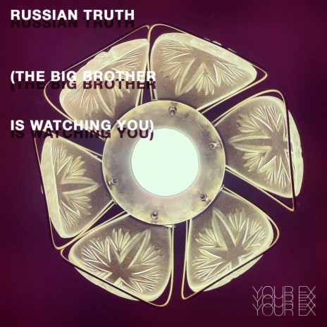 Russian Truth (The Big Brother is watching you) | Boomplay Music