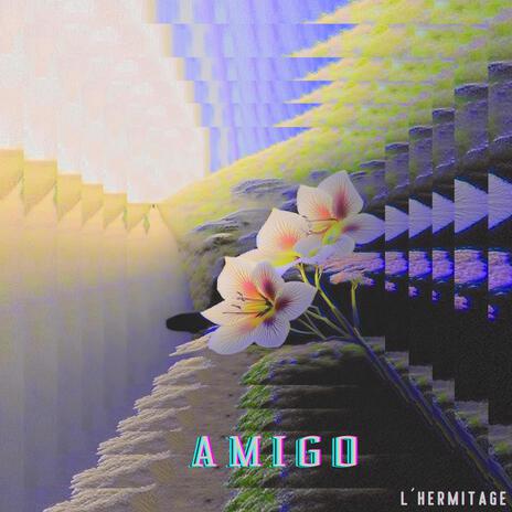 Amigo | Boomplay Music