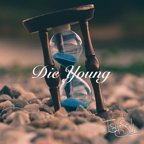 Die Young | Boomplay Music