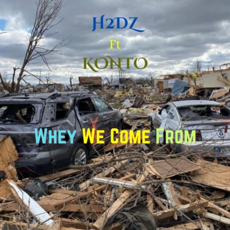 Whey we come from ft. Konto