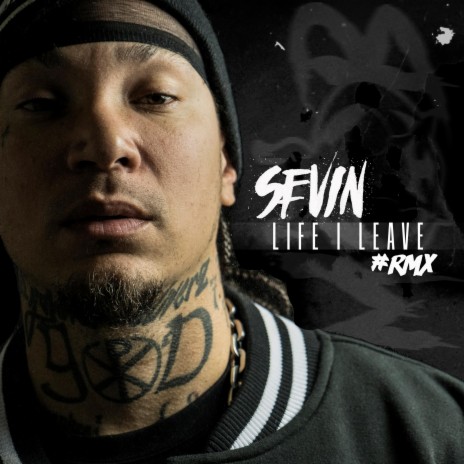 Life I Leave ft. Sevin | Boomplay Music