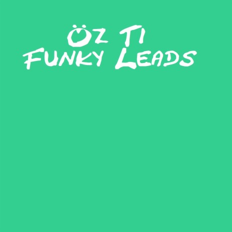 Funky Leads | Boomplay Music