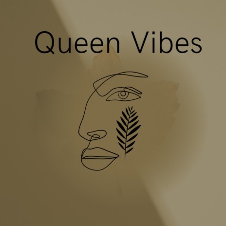 Queen Vibes ft. Tang Sauce & Self Suffice | Boomplay Music