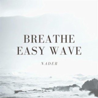 Breathe easy wave