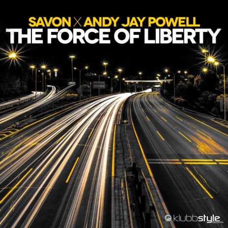 The Force of Liberty (Club Mix) ft. Savon | Boomplay Music