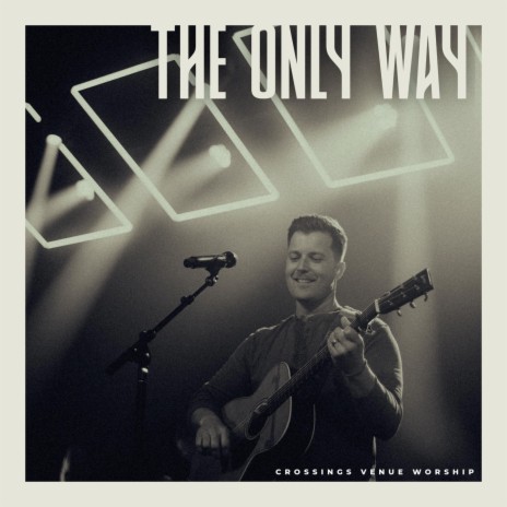 The Only Way (Live) [feat. Josh Edington] | Boomplay Music