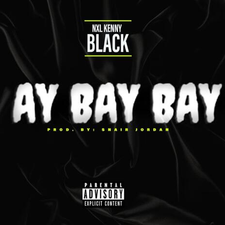 Ay Bay Bay | Boomplay Music
