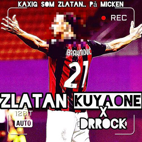 Zlatan ft. Drrock