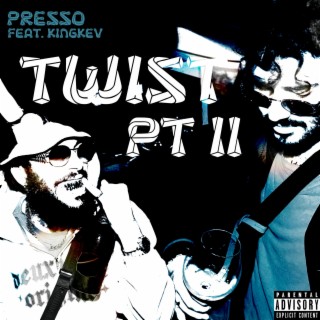 TWIST, Pt. 2 ft. King Kev lyrics | Boomplay Music